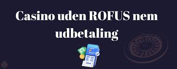 Casino Uden ROFUS med Udbetaling - Oplev Spil uden Begrænsninger