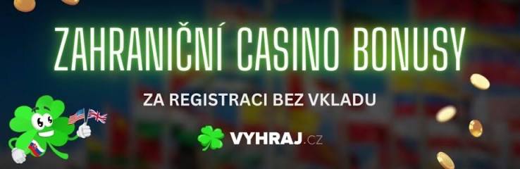 Zahraniční casino bonus za registraci Využijte nabídky a hrajte! Zahraniční casino bonus za registraci Využijte nabídky a hrajte!